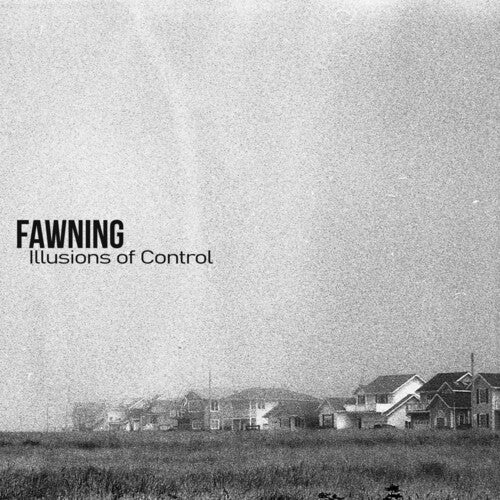 Fawning - Illusions Of Control