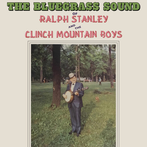 Ralph Stanley / the Clinch Mountain Boys - The Bluegrass Sound