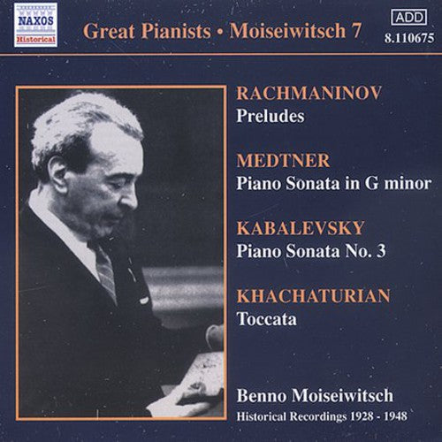 Moiseiwitsch - Plays Rachmaninoff/Medtner/Kabalevsky/Prokofiev/&