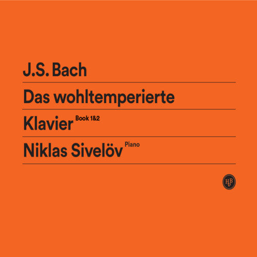 Niklas Sivelov - Das Wohltemperierte Klavier