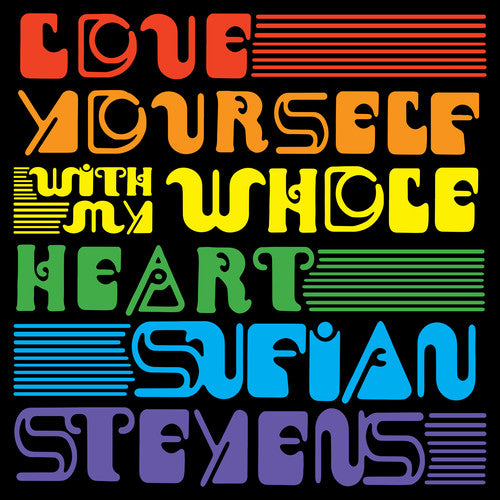 Sufjan Stevens - Love Yourself / With My Whole Heart