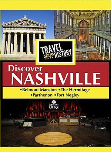 TRAVEL THRU HISTORY Discover Nashville