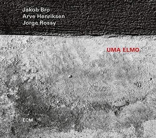 Jakob Bro / Arve Henriksen / Jorge Rossy - Uma Elmo