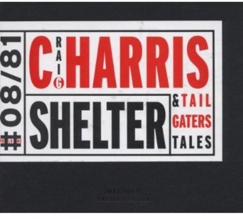 Craig Harris / Tailgaters Tales - Shelter