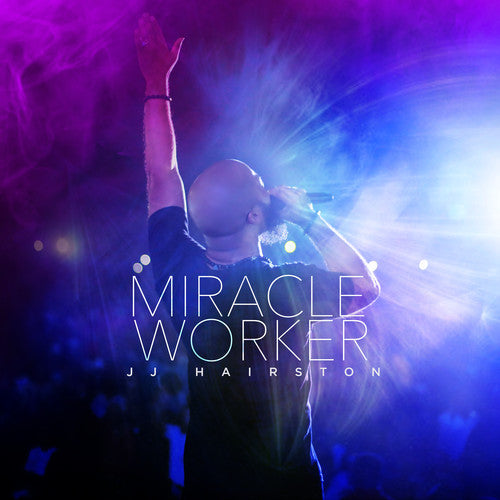 JJ Hairston & Youthful Worker - Miracle Worker