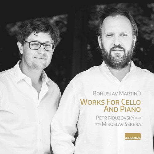 Martinu/ Nouzovsky/ Sekera - Works for Cello & Piano