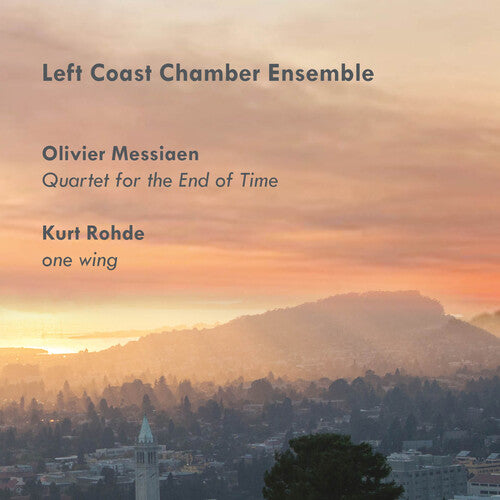 Messiaen/ Left Coast Chamber Ensemble - Quartet for the End of Time