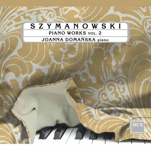 Szymanowski/ Domanska - Piano Works 2