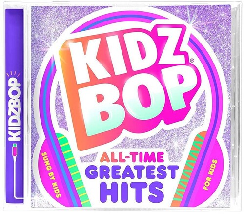 Kidz Bop Kids - Kidz Bop All-time Greatest Hits