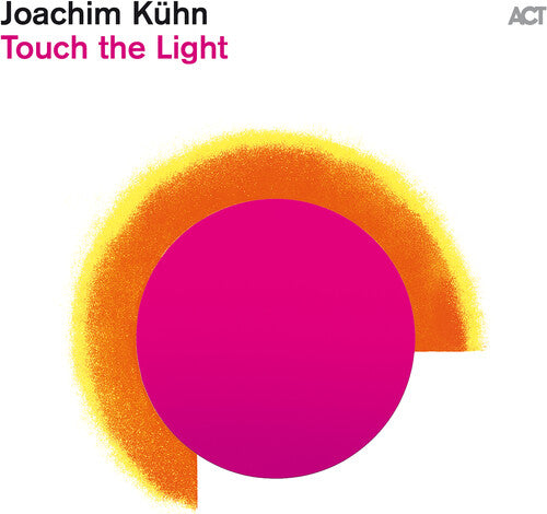 Joachim Kuhn - Touch The Light