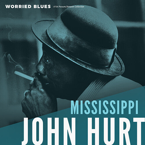 Mississippi Hurt John - Worried Blues