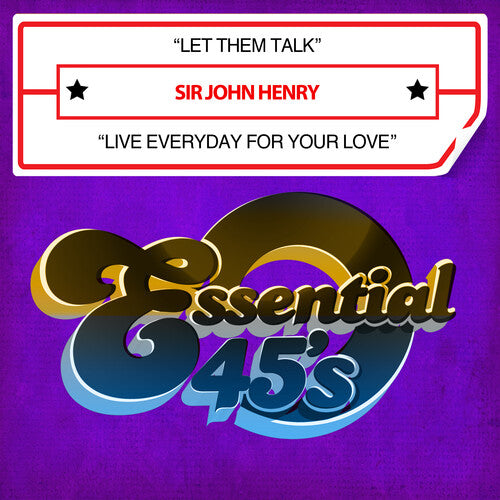 Sir John Henry - Let Them Talk / Live Everyday For Your Love (Digital 45)