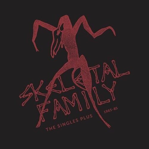Skeletal Family - The Singles Plus 1983-85 (RSD)