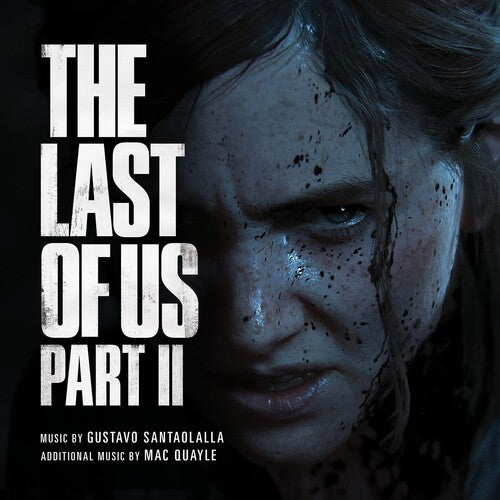 Gustavo Santaolalla / Mac Quayle - Last Of Us Part Ii (Original Soundtrack)