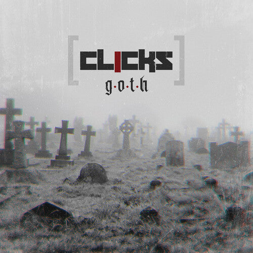 Clicks - G.o.t.h.