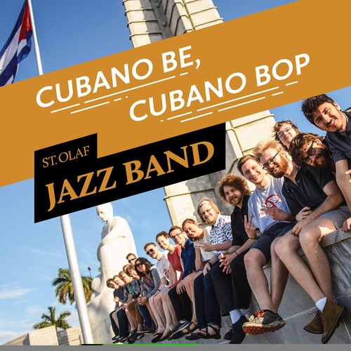 St Olaf Jazz Band/ Hagedorn - Cubano Be Cubano Bop