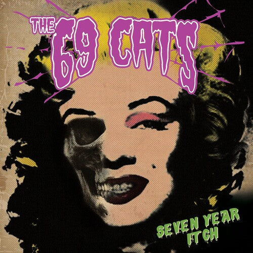 69 Cats/ Jyrki 69/ Rat Scabies/ Kim Nekroman - Seven Year Itch