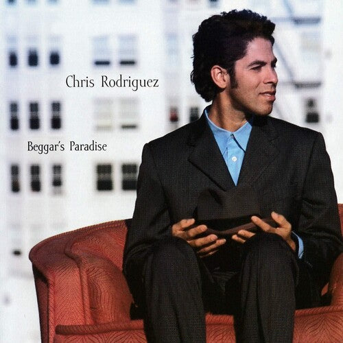 Chris Rodriguez - Beggar's Paradise