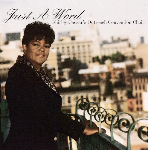 Shirley Caesar / Outreach Convention Choir - Just A Word