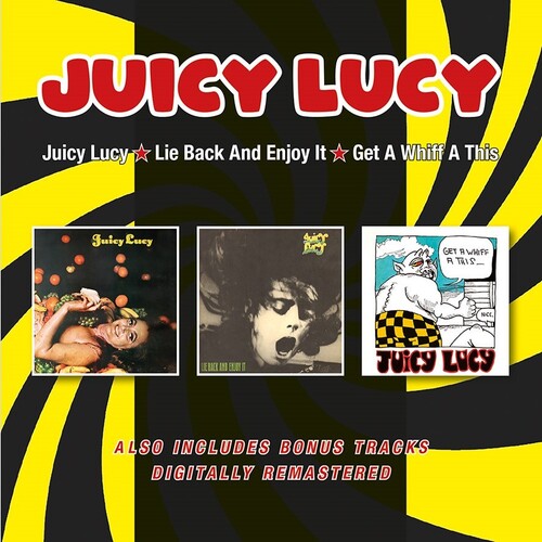 Juicy Lucy - Juicy Lucy / Lie Back & Enjoy It / Get A Whiff A This Plus BonusTracks