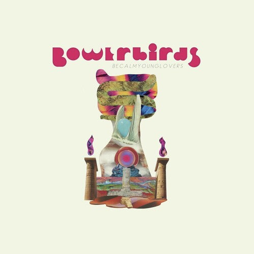Bowerbirds - becalmyounglovers