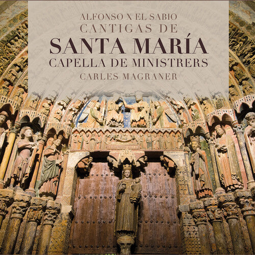Capella De Ministrers Magraner - Cantigas de Santa Maria