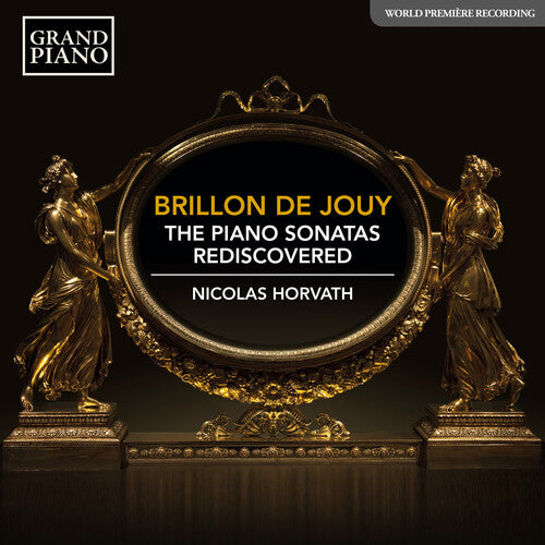Brillon De Jouy/ Horvath - Piano Sonatas Rediscovered