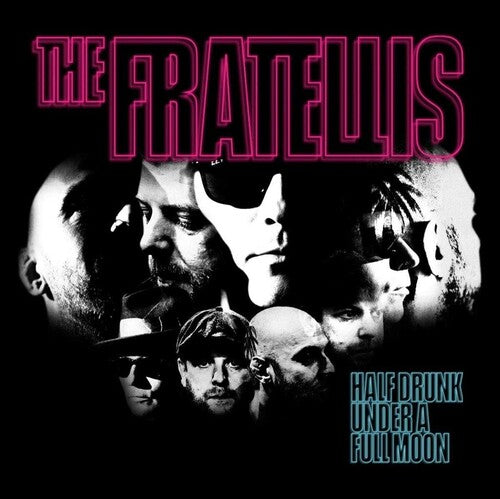 The Fratellis - Half Drunk Under A Full Moon