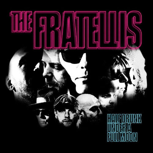Fratellis - Half Drunk Under A Full Moon