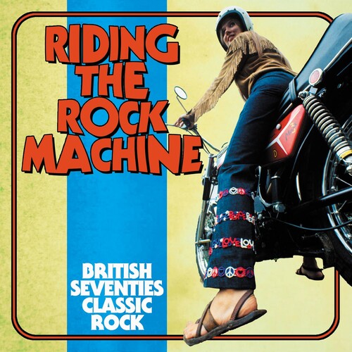 Riding the Rock Machine: British 70s Classic Rock - Riding The Rock Machine: British Seventies Classic Rock / Various