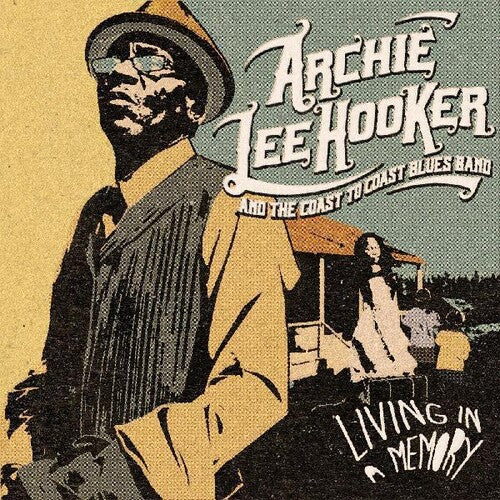 Archie Hooker Lee & the Coast to Coast Blues Band - Living In A Memory