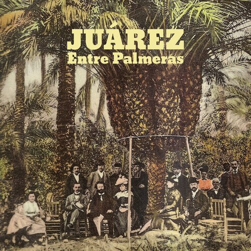 Juarez - Entre Palmeras
