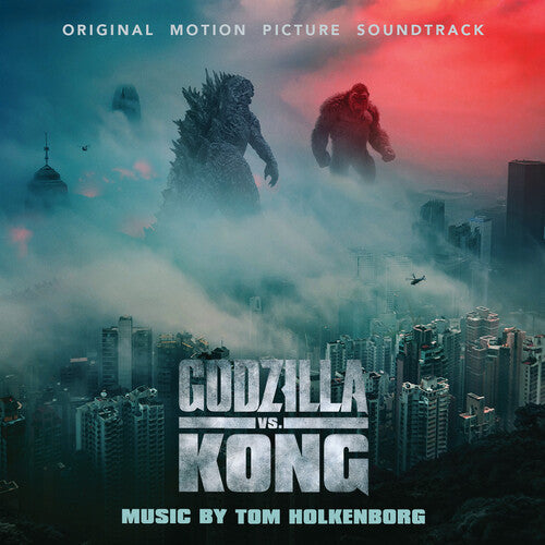 Tom Holkenborg - Godzilla vs. Kong (Original Soundtrack)