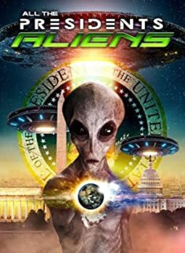 All the Presidents Aliens