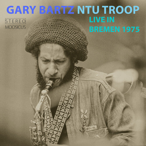 Gary Barty & Ntu Troop - Live In Bremen 1975