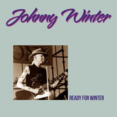 Johnny Winter - Ready For Winter
