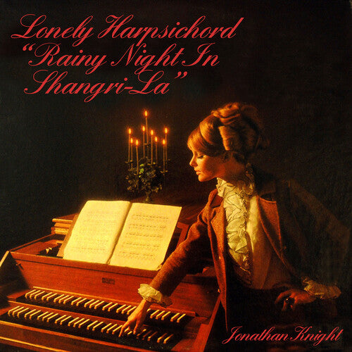 Jonathan Knight - Lonely Harpsichord Rainy Night In Shangri-la