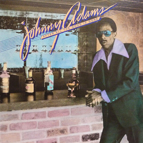 Johnny Adams - After All The Good Is Gone