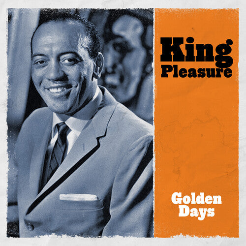 King Pleasure - Golden Days