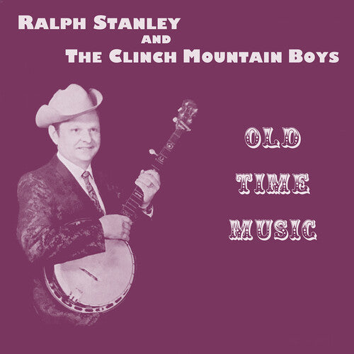 Ralph Stanley & Clinch Mountain Boys - Old Time Music