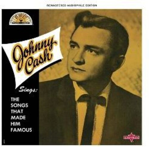 Johnny Cash - Johnny Cash Sings The Songs That Made Him Famous