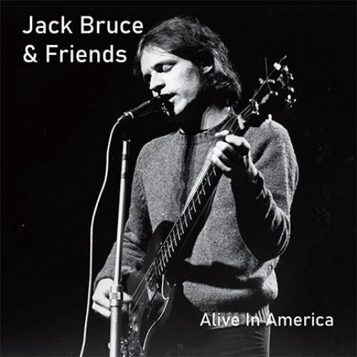 Jack Bruce & Friends - Alive In America