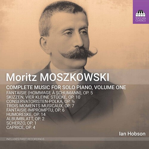 Moszowski/ Hobson - Complete Music for Solo 1