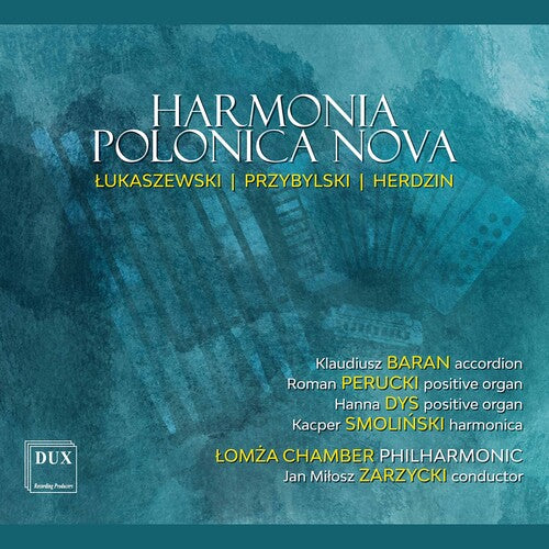 Herdzin/ Lomza Chamber Philharmonic/ Zarazycki - Harmonia Polonica Nova