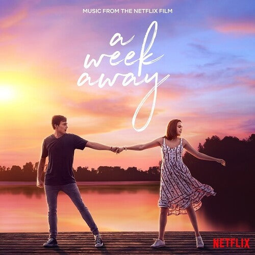 Cast of Netflix's a Week Away - A Week Away (Music From the Netflix Film)