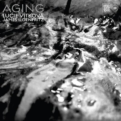Lucie Vitkova / James Ilgenfritz - Aging