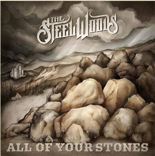 Steel Woods - All Of Your Stones