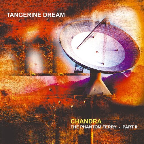 Tangerine Dream - Chandra: Phantom Ferry - Part 2 (Gatefold 140gm Vinyl)