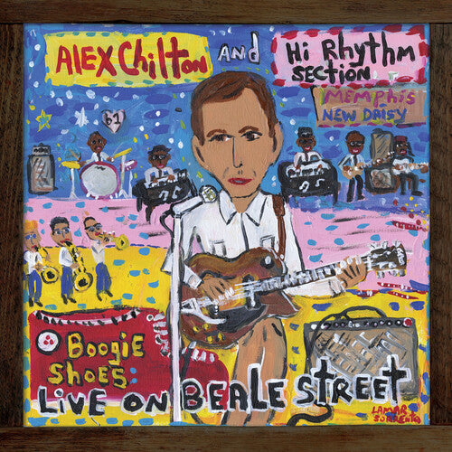 Alex Chilton & Hi Rhythm Section - Boogie Shoes: Live On Beale Street
