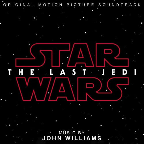 John Williams - Star Wars: Episode VIII: The Last Jedi (Original Motion Picture Soundtrack)
